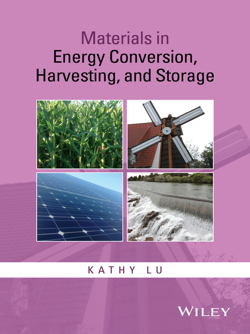 Title details for Materials in Energy Conversion, Harvesting, and Storage by Kathy Lu - Available